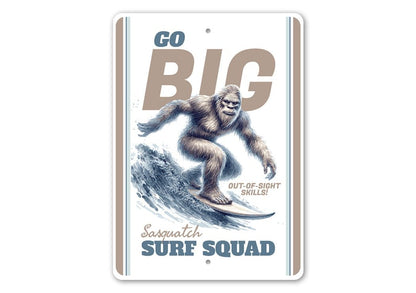 Go Big Surf Squad , Sasquatch  Metal Sign