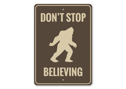 Don't Stop Believing, Bigfoot Believer Metal Sign
