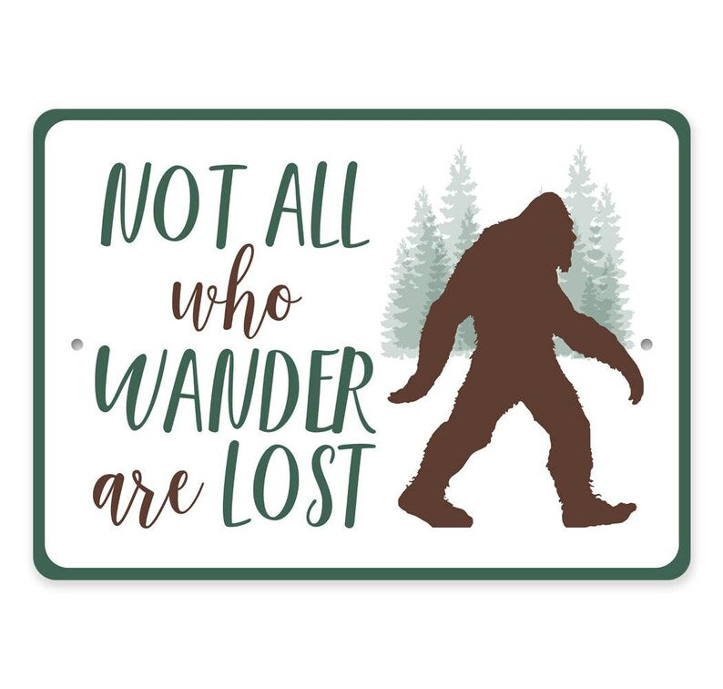 Not All Who Wander Are Lost Metal Sign