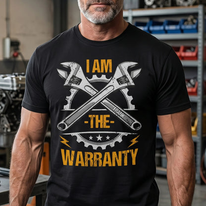 I Am The Warranty  - Personalized Shirt