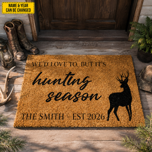 We’d Love To But It’s Hunting Season – Personalized Family Doormat