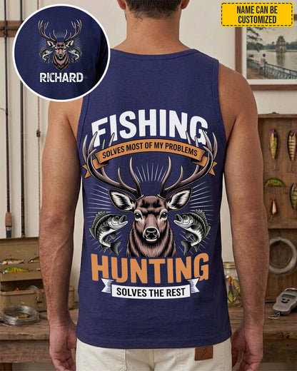Fishing Solves My Problems, Hunting Solves The Rest – Personalized All-Over Print Shirt