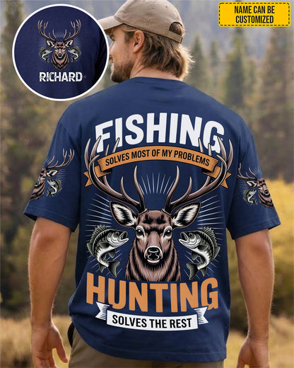 Fishing Solves My Problems, Hunting Solves The Rest – Personalized All-Over Print Shirt